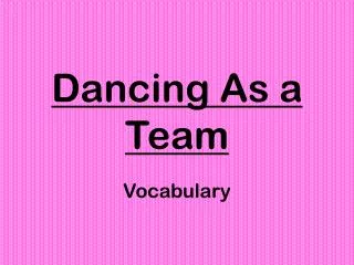 dancing as a team