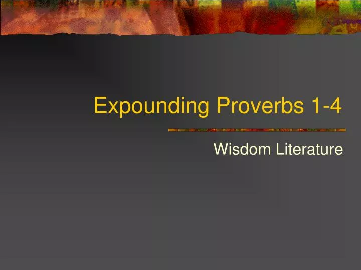 expounding proverbs 1 4