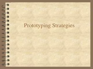 Prototyping Strategies