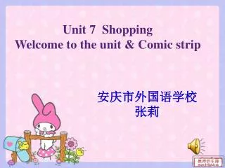 Unit 7 Shopping Welcome to the unit &amp; Comic strip