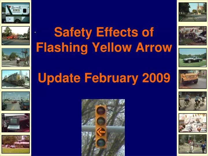 safety effects of flashing yellow arrow update february 2009