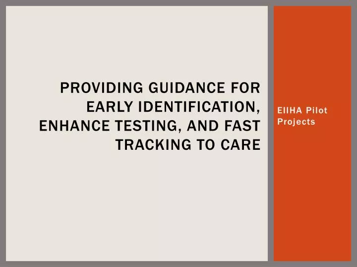 providing guidance for early identification enhance testing and fast tracking to care