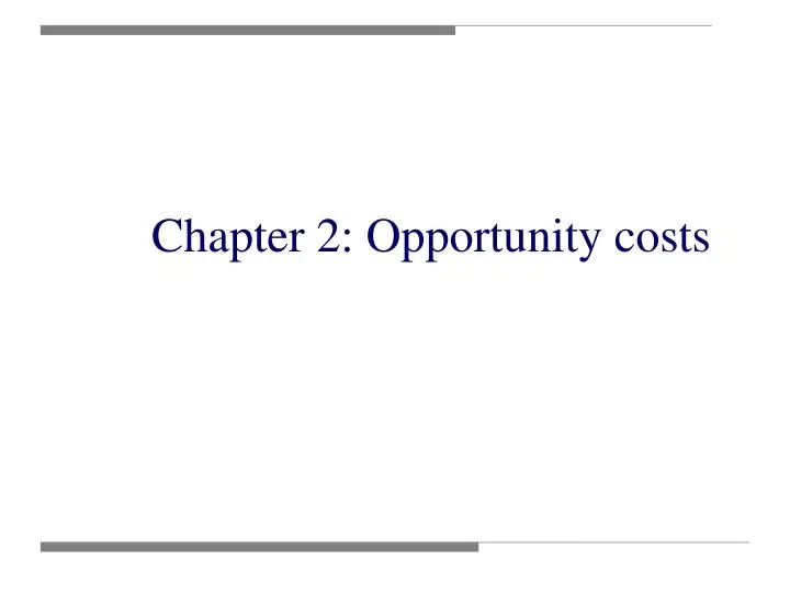 chapter 2 opportunity costs