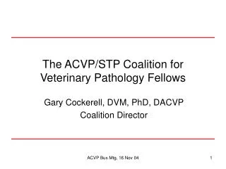 The ACVP/STP Coalition for Veterinary Pathology Fellows