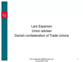 Lars Espersen Union adviser Danish confederation of Trade Unions