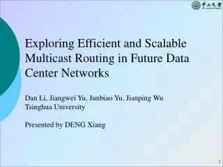 Exploring Efficient and Scalable Multicast Routing in Future Data Center Networks