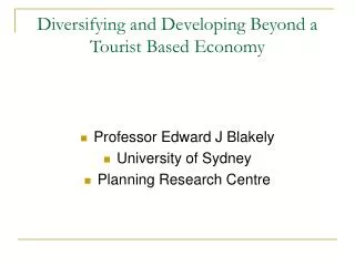 Diversifying and Developing Beyond a Tourist Based Economy