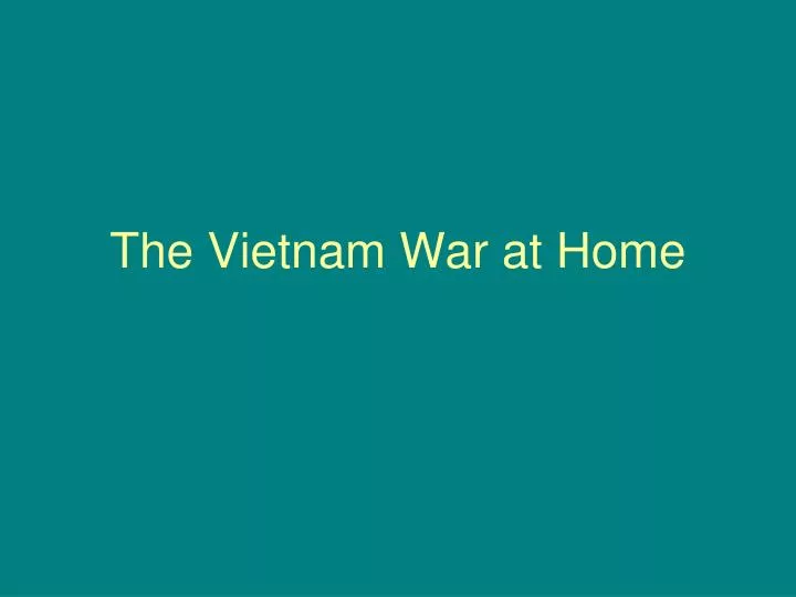 the vietnam war at home