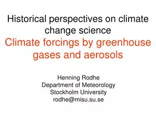 Henning Rodhe Department of Meteorology Stockholm University rodhe@misu.su.se