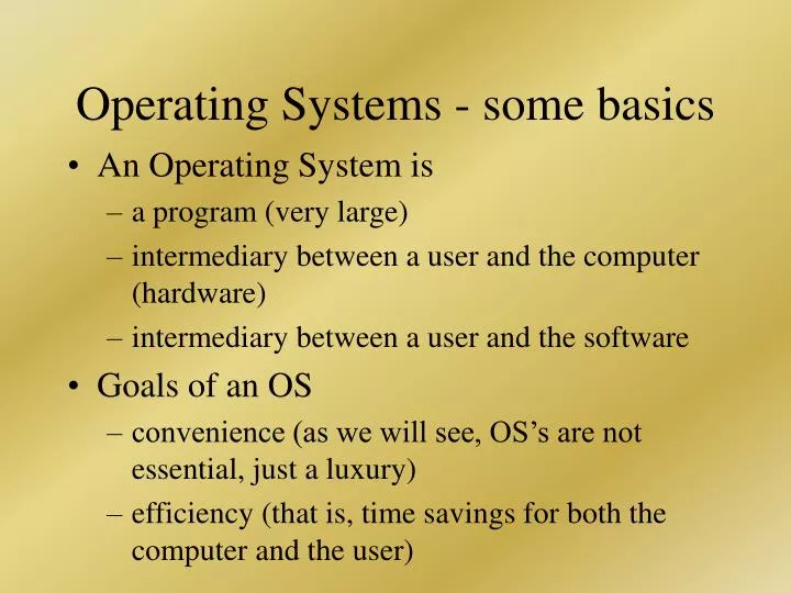 operating systems some basics