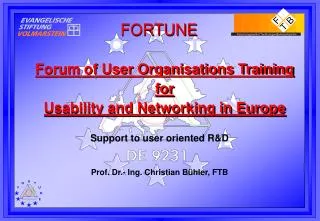 Forum of User Organisations Training for Usability and Networking in Europe