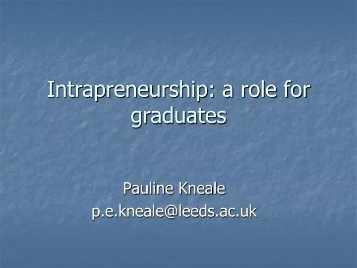 intrapreneurship a role for graduates