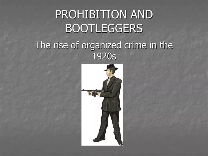 prohibition and bootleggers