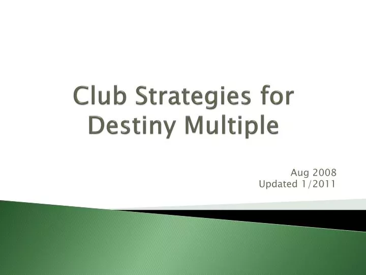 club strategies for destiny multiple