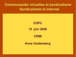 Communautés virtuelles et syndicalisme Syndicalisme et internet