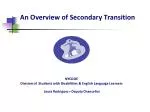 An Overview of Secondary Transition - slide 1
