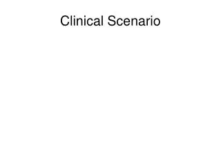 Clinical Scenario