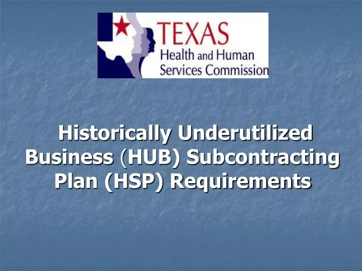 historically underutilized business hub subcontracting plan hsp requirements