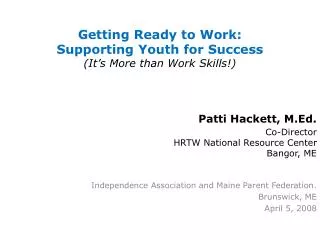 Patti Hackett, M.Ed. Co-Director HRTW National Resource Center Bangor, ME