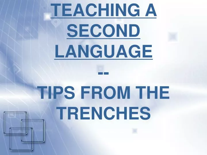 teaching a second language tips from the trenches