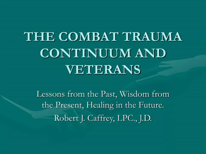 the combat trauma continuum and veterans
