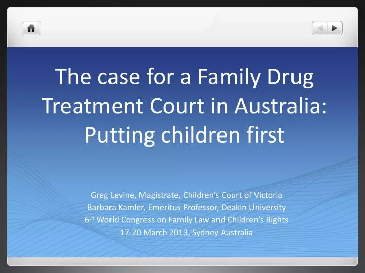 the case for a family drug treatment court in australia putting children first