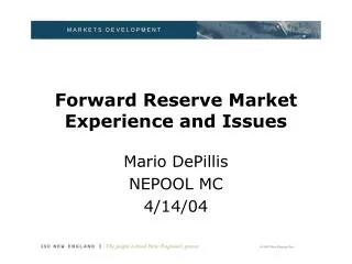 Forward Reserve Market Experience and Issues