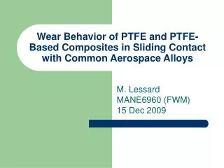 Wear Behavior of PTFE and PTFE-Based Composites in Sliding Contact with Common Aerospace Alloys