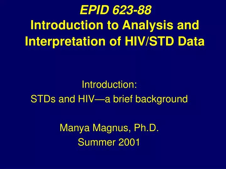 epid 623 88 introduction to analysis and interpretation of hiv std data