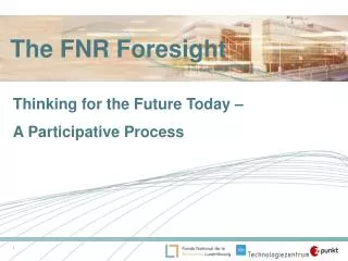 The FNR Foresight