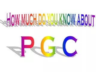 P G C