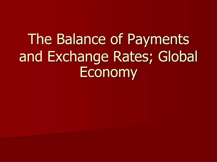 the balance of payments and exchange rates global economy