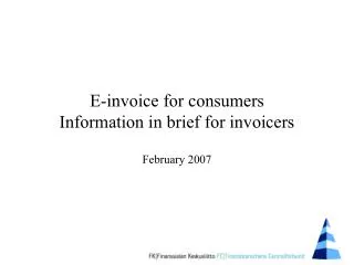 E-invoice for consumers Information in brief for invoicers
