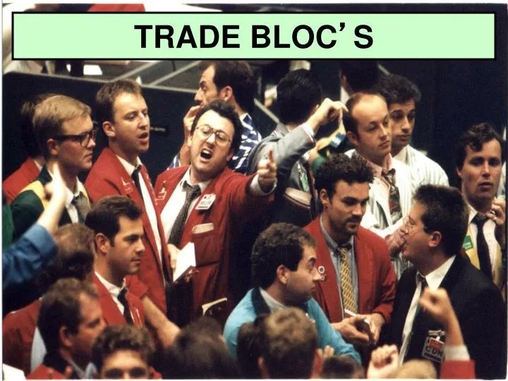 trade bloc s