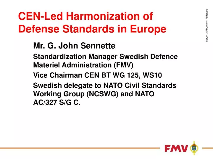 cen led harmonization of defense standards in europe