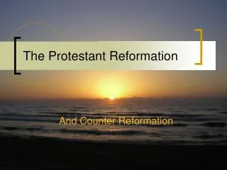 The Protestant Reformation