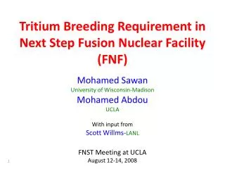 Tritium Breeding Requirement in Next Step Fusion Nuclear Facility (FNF)