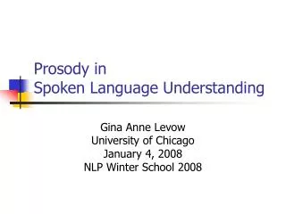 Prosody in Spoken Language Understanding