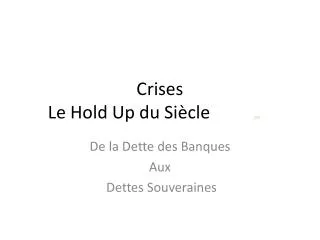 crises le hold up du si cle jcc