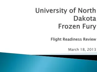 University of North Dakota Frozen Fury Flight Readiness Review