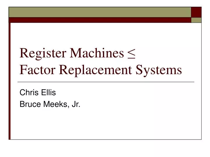 register machines factor replacement systems