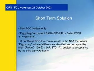 OPS / FCL workshop, 21 October 2003