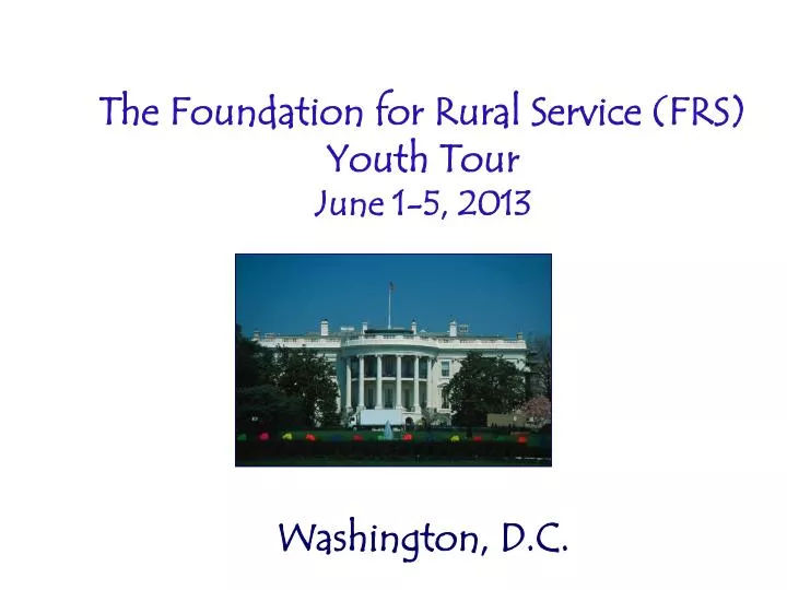 the foundation for rural service frs youth tour june 1 5 2013