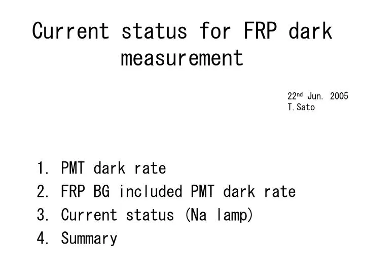 current status for frp dark measurement