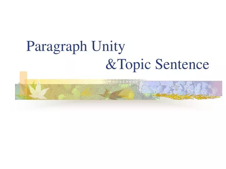 paragraph unity topic sentence