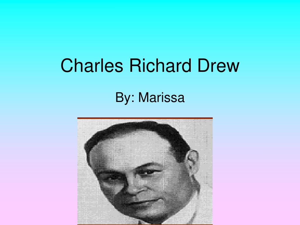 PPT - Charles Richard Drew PowerPoint Presentation, free download - ID ...