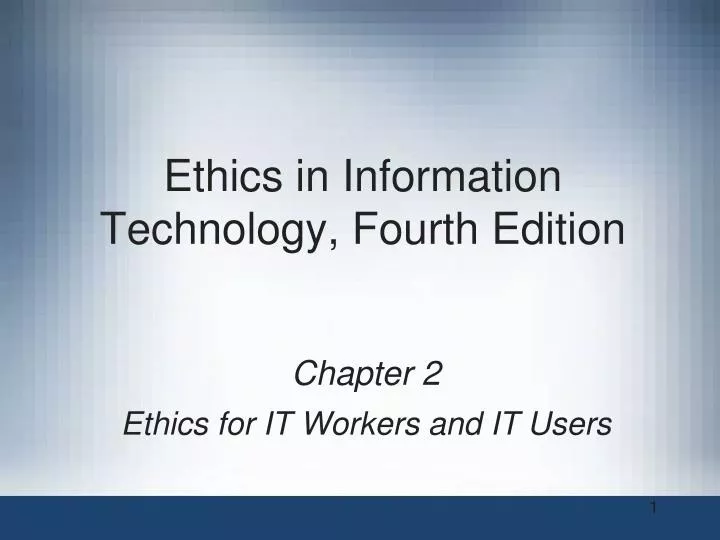 chapter 2 ethics for it workers and it users