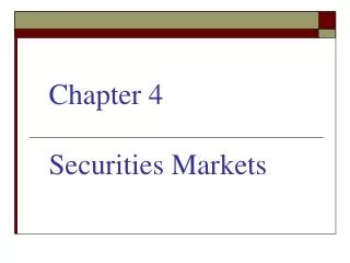 Chapter 4 Securities Markets