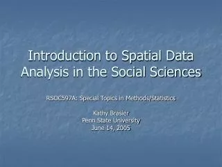 Introduction to Spatial Data Analysis in the Social Sciences
