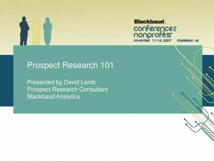 prospect research 101 presented by david lamb prospect research consultant blackbaud analytics